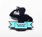 Always Sunny - Fight Milk - Pin Badge