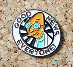 Professor Farnsworth 'Good News Everyone' Futurama Pin